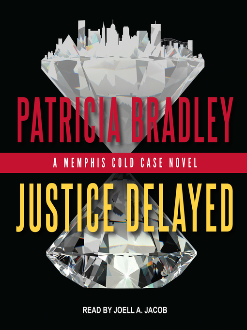 Title details for Justice Delayed by Patricia Bradley - Available